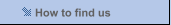 How to find us